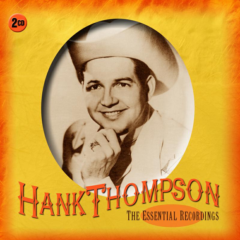 Picture of Hank Thompson - The Essential Recordings