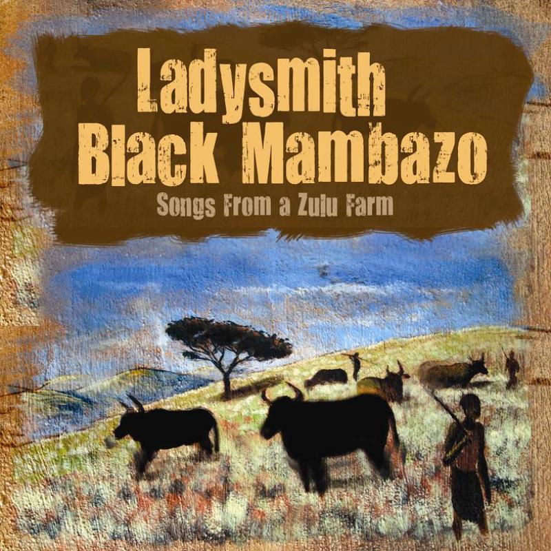 Picture of Ladysmith Black Mambazo - Songs From a Zulu Farm