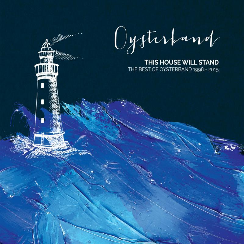 Picture of Oysterband - This House Will Stand � The Best Of Oysterband 1998 - 2015