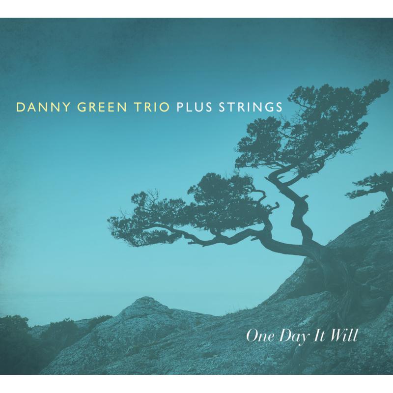 Picture of Danny Green Trio, Plus Strings - One Day It Will