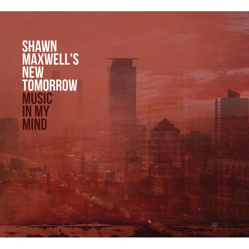Picture of Shawn Maxwell's New Tomorrow - Music in My Mind