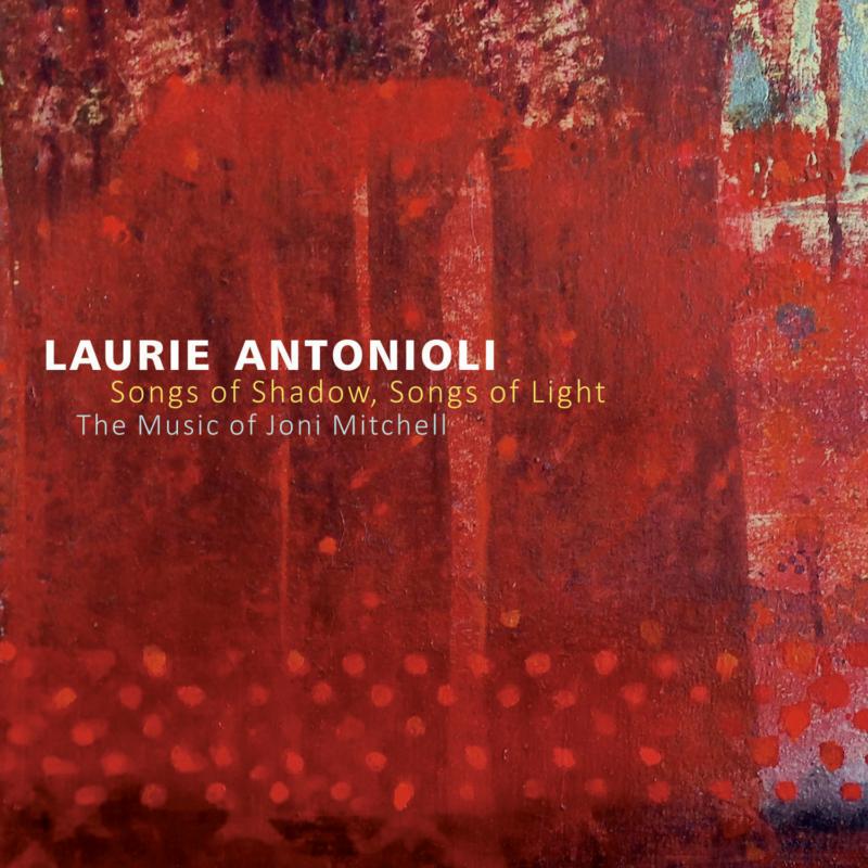 Picture of Laurie Antonioli - Songs Of Songs Of Shadow