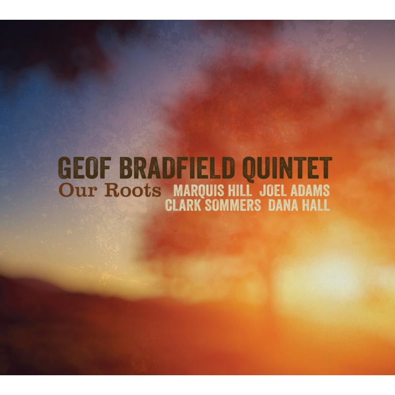 Picture of Geof Bradfield Quintet - Our Roots