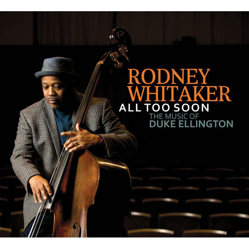 Picture of Rodney Whitaker - All Too Soon: The Music Of Duke Ellington