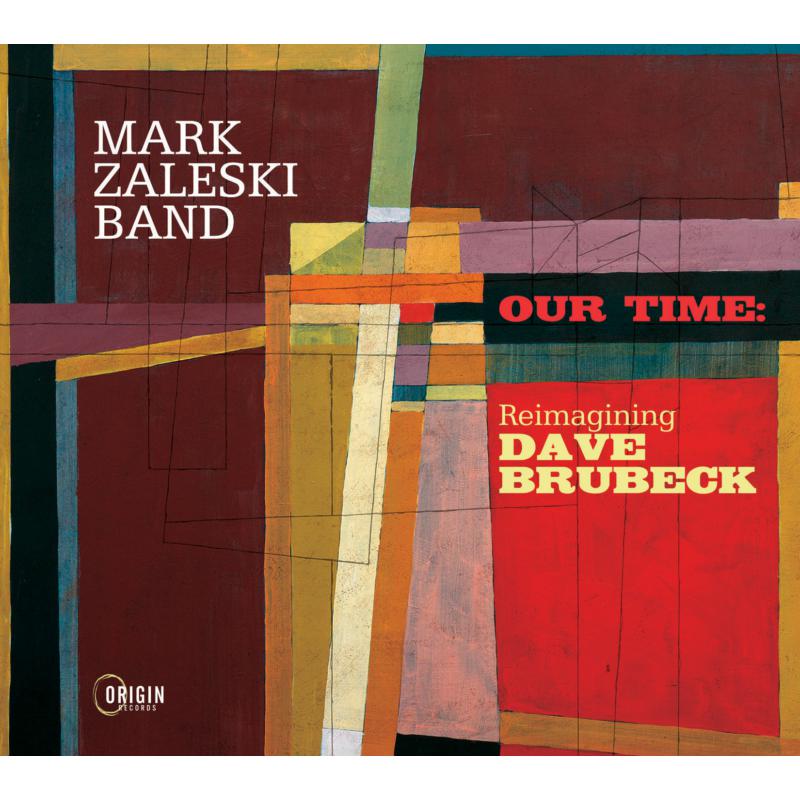 Picture of Mark Zaleski Band - Our Time: Reimagining Dave Brubeck