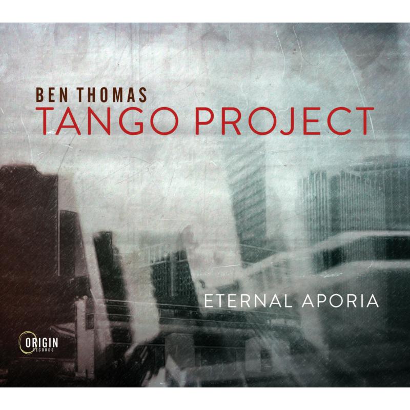 Picture of Ben Thomas Tango Project - Eternal Aporia