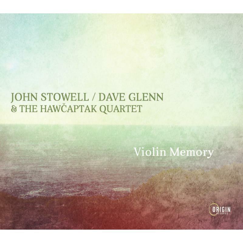 Picture of John Stowell, Dave Glenn & The Hawcaptak Quartet - Violin Memory