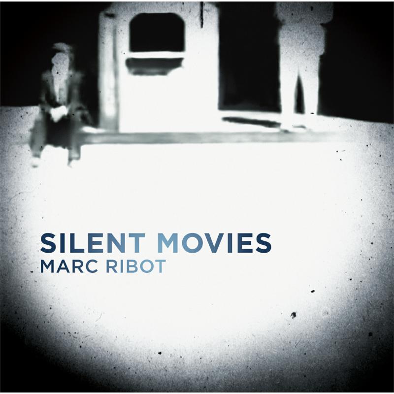 Picture of Marc Ribot - Silent Movies