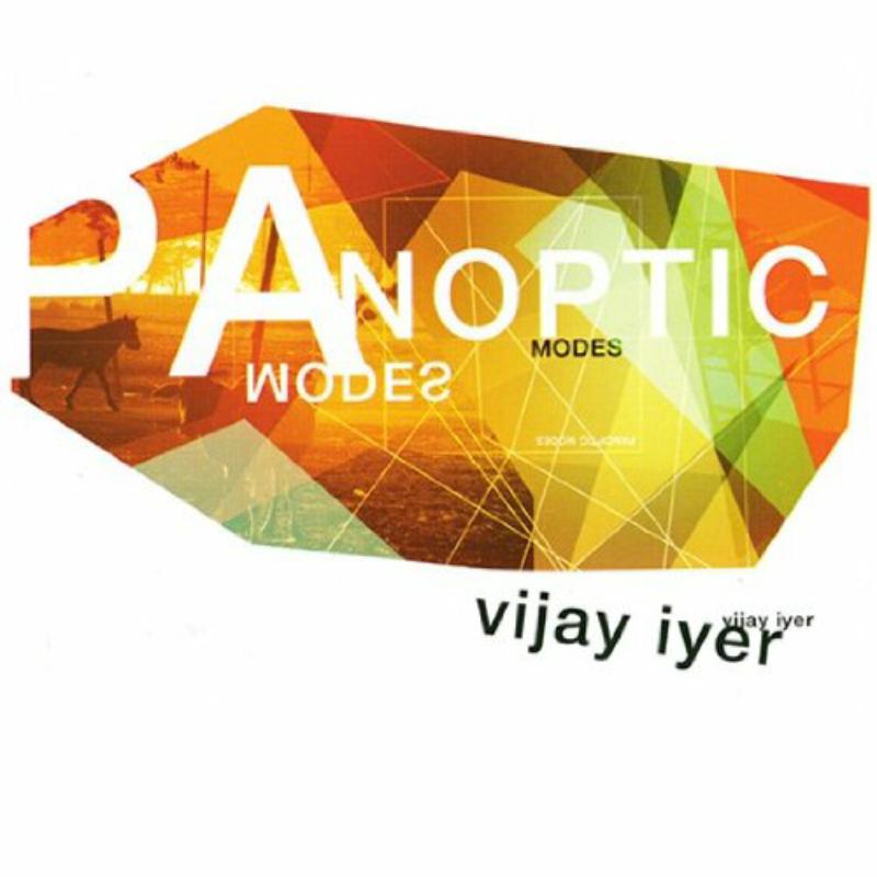 Picture of Vijay Iyer - Panoptic Modes