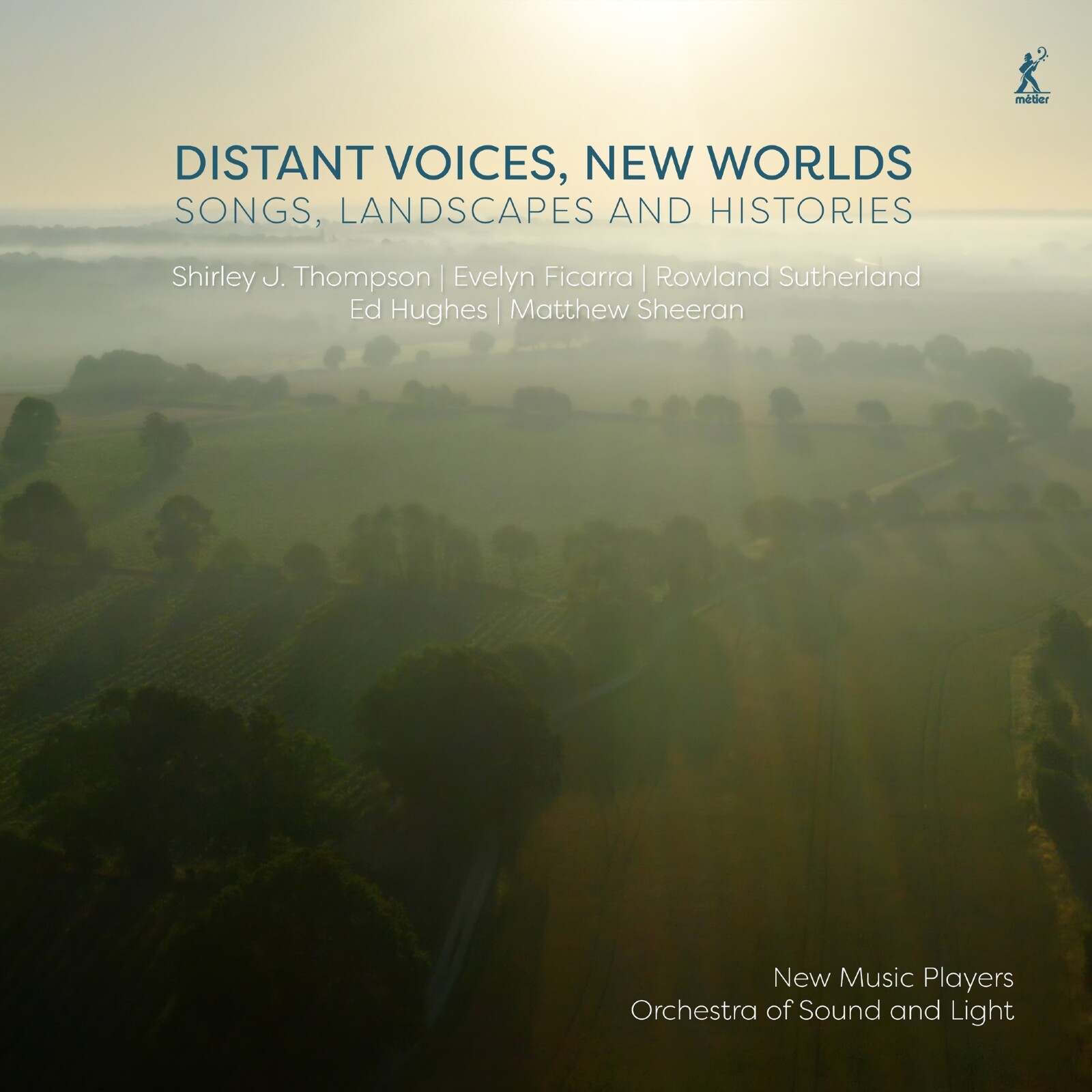 Picture of Richard Casey; Rachel Farago; New Music Players; Orchestra of Sound and Light - Distant Voices, New Worlds - Songs, Landscapes and Histories