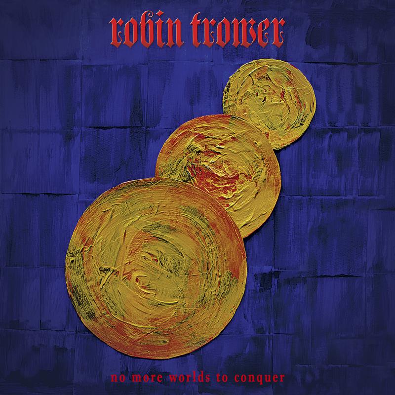 Picture of Robin Trower - No More Worlds To Conquer