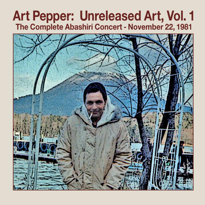 Picture of Art Pepper - Unreleased Art Volume 1: The Complete Abashiri Concert - November 22, 1981