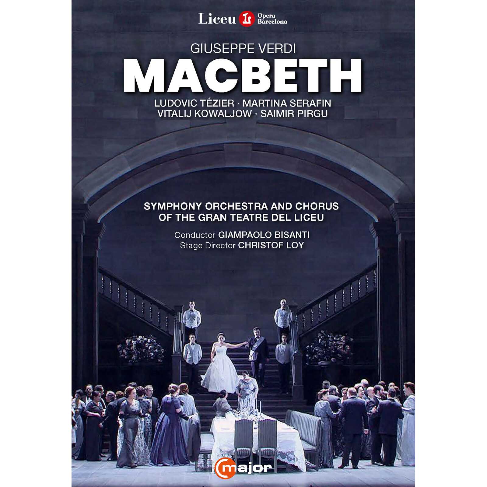 Picture of Ludovic Tezier; Martina Serafin; Vitalij Kowaljow; Saimir Pirgu; Chorus of the Gran Teatre del Liceu; Symphony Orchestra of the Gran Teatre del Liceu; Christof Loy; Giampaolo Bisanti - Giuseppe Verdi: Macbeth