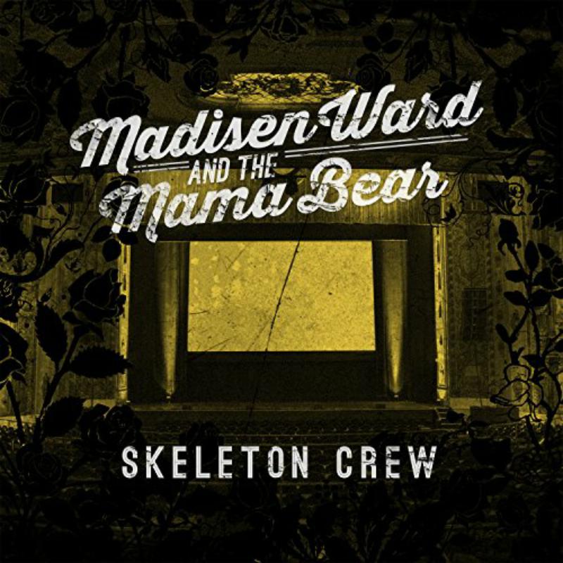 Picture of Madisen Ward And The Mama Bear - Skeleton Crew