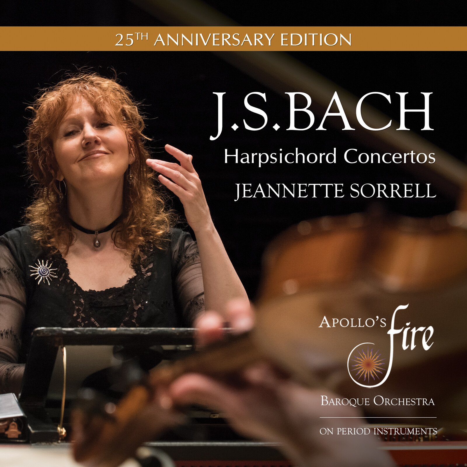 Picture of Apollo's Fire; Jeannette Sorrell - Bach: Harpsichord Concertos (25th Anniversary Edition)