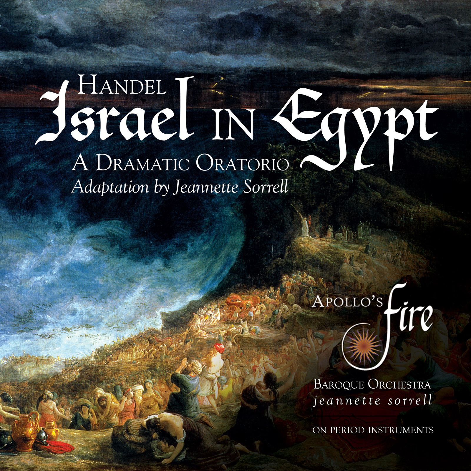 Picture of Apollo's Fire; Jeannette Sorrell - Handel: Israel in Egypt