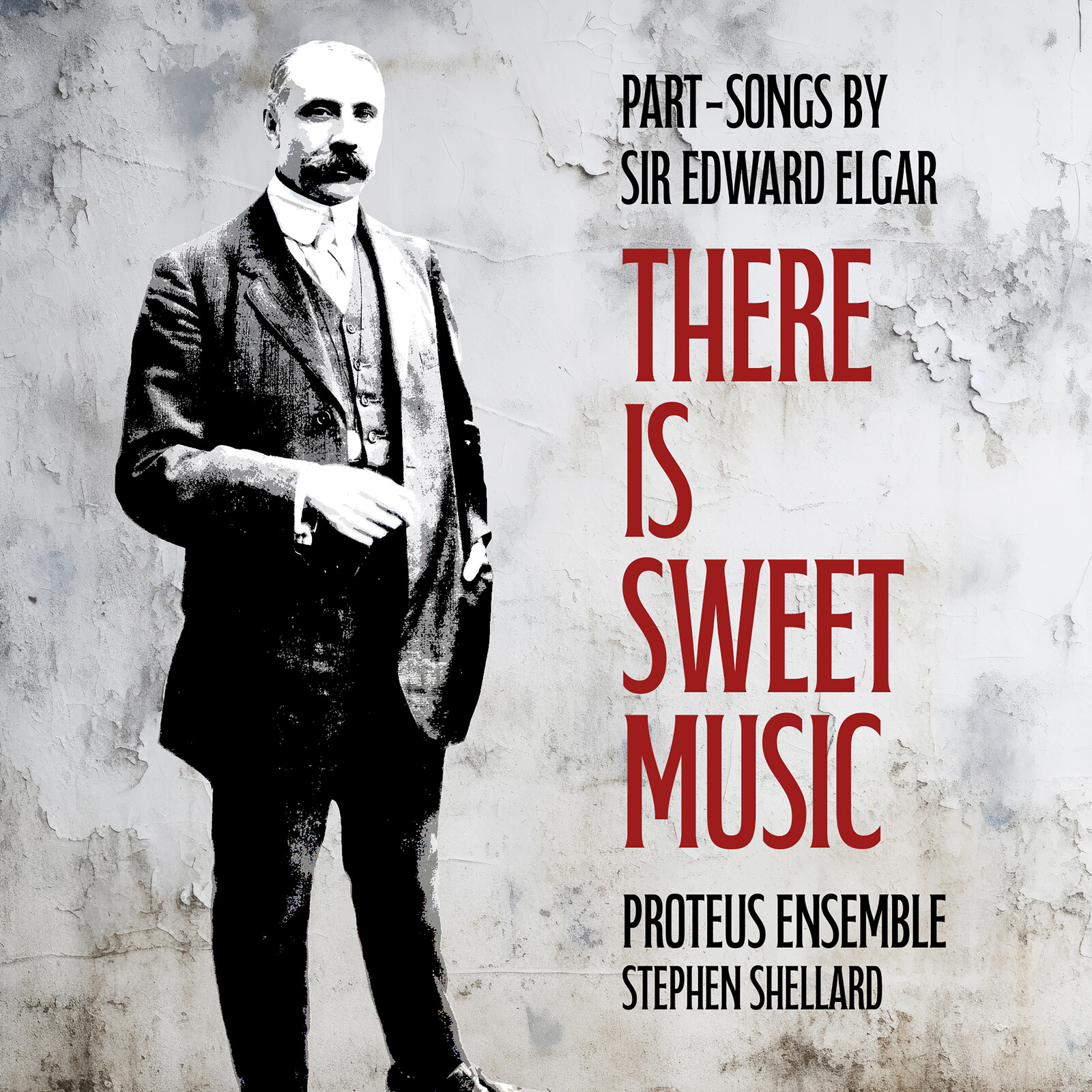 Picture of Proteus Ensemble; Stephen Shellard - There Is Sweet Music: Part-Songs by Sir Edward Elgar