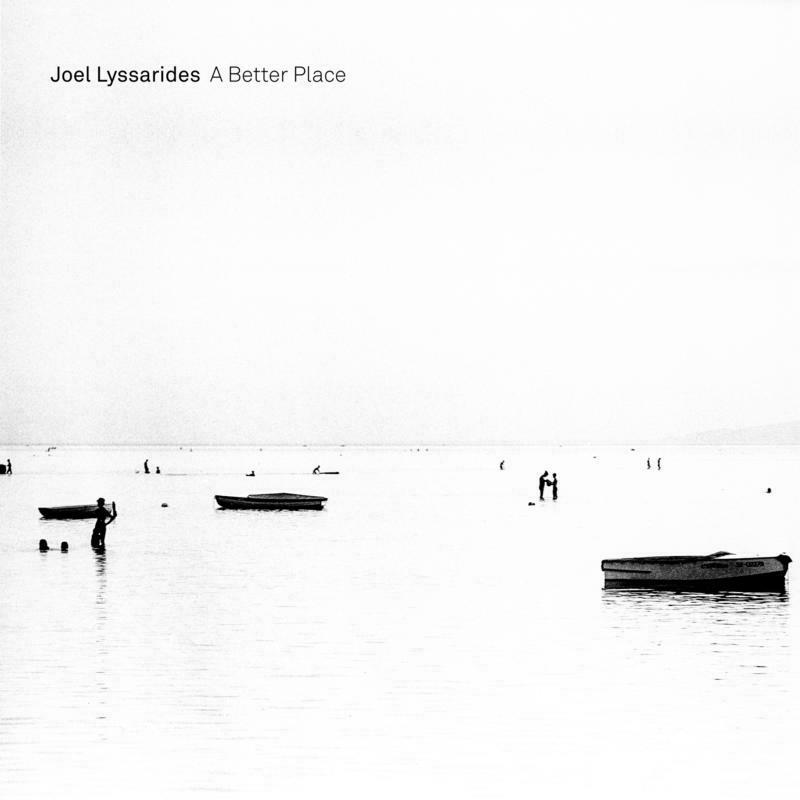 Picture of Lyssarides/Fernqvist/Blixt - Joel Lyssarides: A Better Place