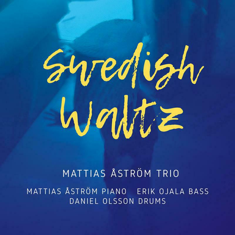 Picture of MATTIAS ASTROM TRIO - Swedish Waltz