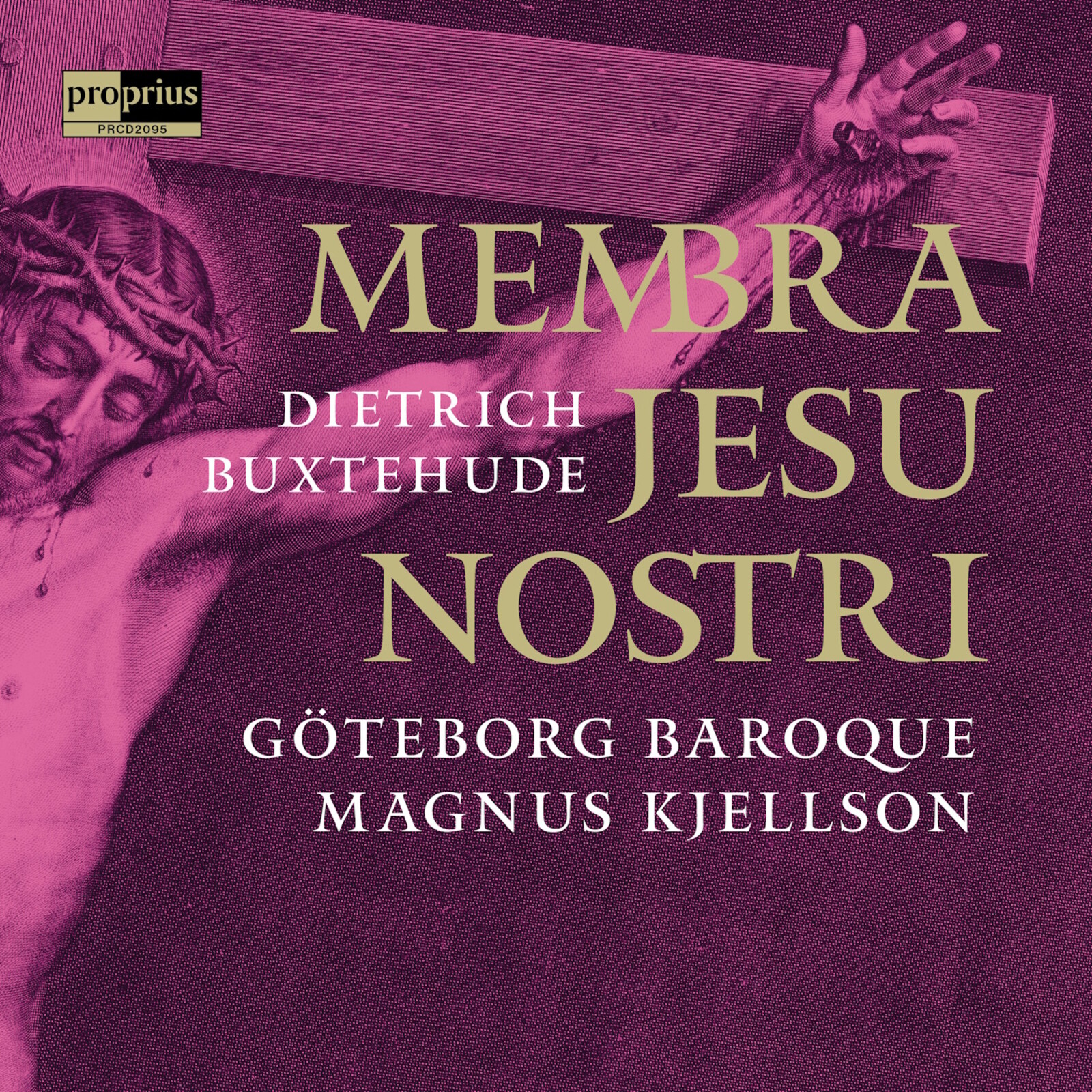 Picture of Goteborg Baroque; Magnus Kjellson - Dietrich Buxtehude: Membra Jesu Nostri