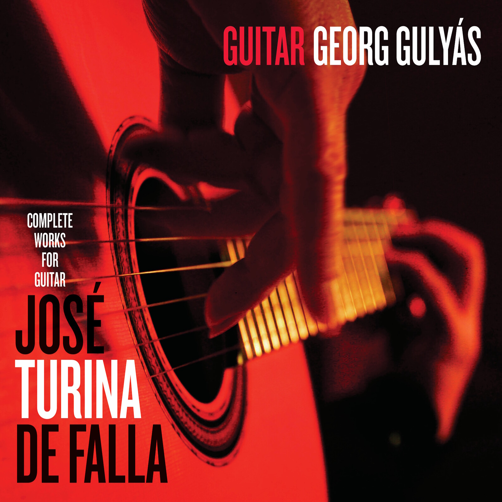 Picture of Georg Gulyas - Antonio Jose; Joaquin Turina; Manuel de Falla: Complete Works for Guitar