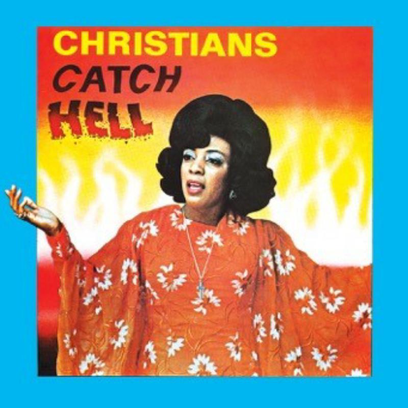 Picture of Various Artists - Christians Catch Hell: Gospel Roots, 1976-79