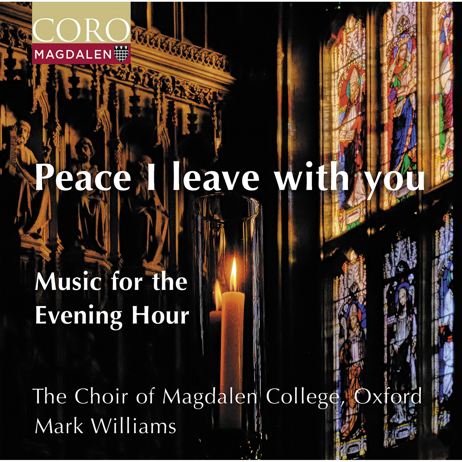 Picture of The Choir of Magdalen College, Oxford; Mark Williams - Peace I Leave With You