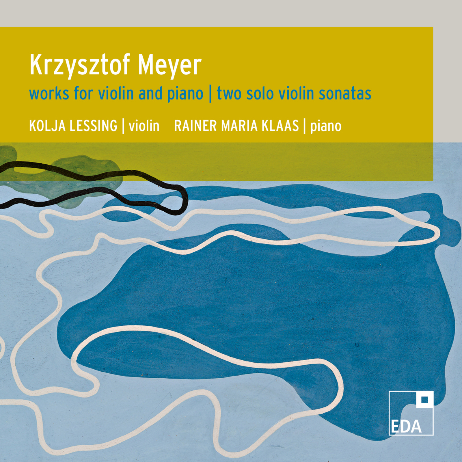 Picture of Kolja Lessing; Rainer Maria Klaas - Krzysztof Meyer: Works for Violin and Piano; Two Solo Violin Sonatas