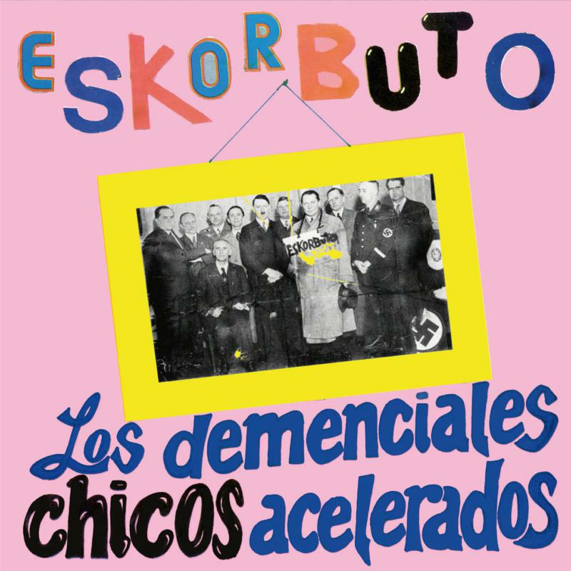 Picture of Eskorbuto - Los Demenciales Chicos Acelera