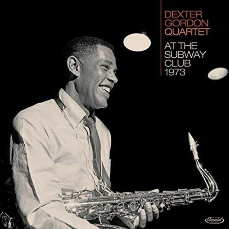 Picture of Dexter Gordon Quartet - At The Subway Club 1973 (All Tracks Previously Unissued)