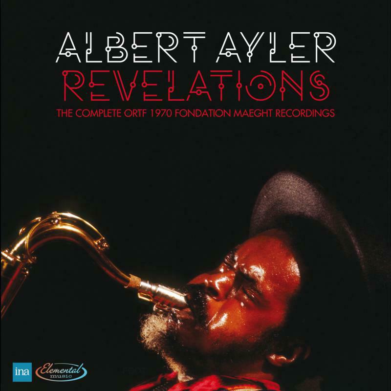 Picture of Albert Ayler - Revelations - The Complete ORTF 1970 Fondation Maeght recordings
