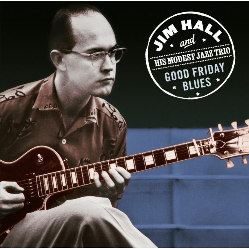Picture of Jim Hall - Good Friday Blues