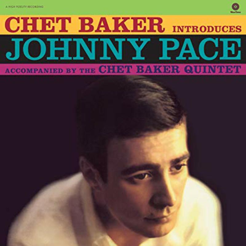 Picture of Johnny Pace & Chet Baker - Chet Baker Introduces Johnny Pace Accompanied By The Chet Baker Quintet