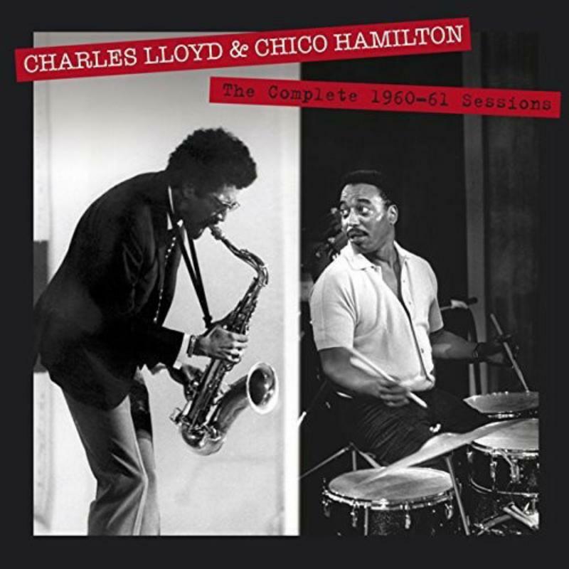 Picture of Charles Lloyd & Chico Hamilton - The Complete 1960-1961 Sessions