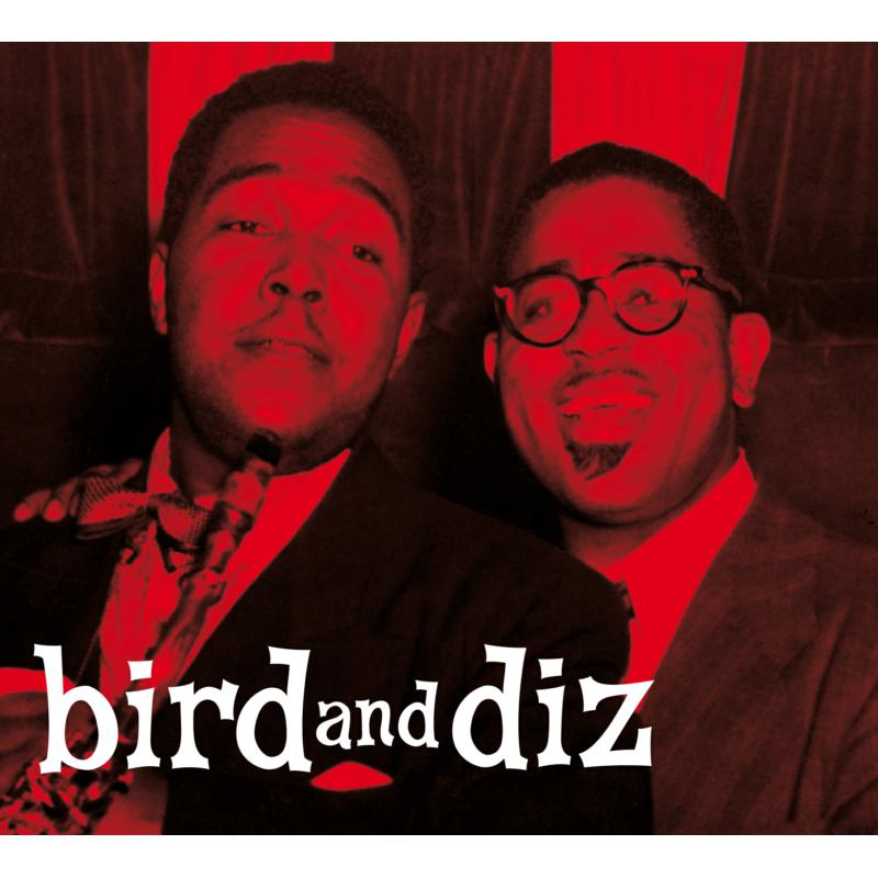 Picture of Charlie Parker & Dizzy Gillespie - Bird And Diz + 11 Bonus Tracks (Centennial Celebration Collection)
