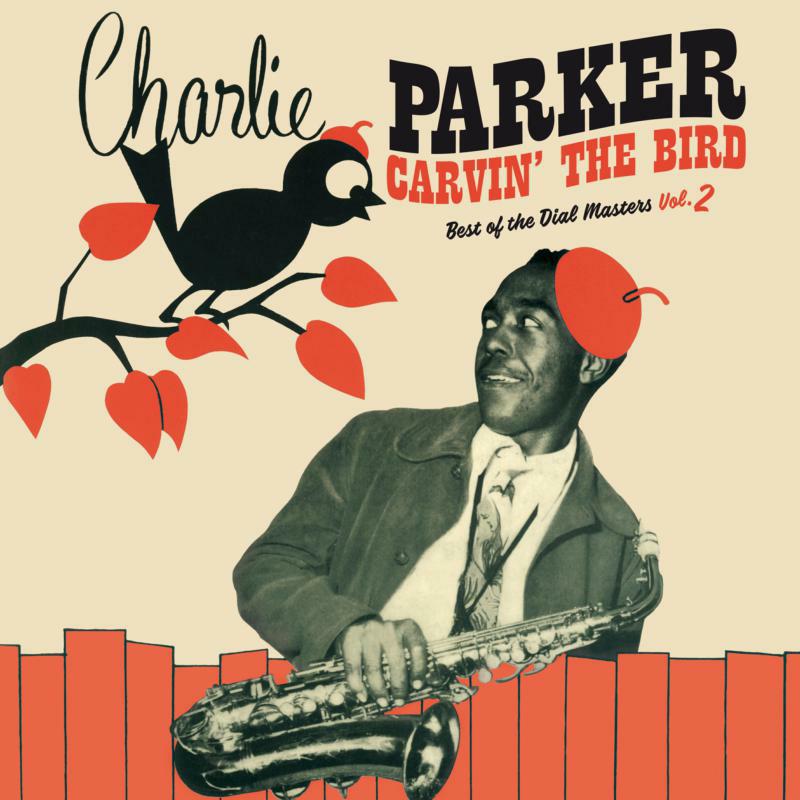 Picture of Charlie Parker - Carvin' The Bird - Best Of The Dial Masters Vol.2 (LP)