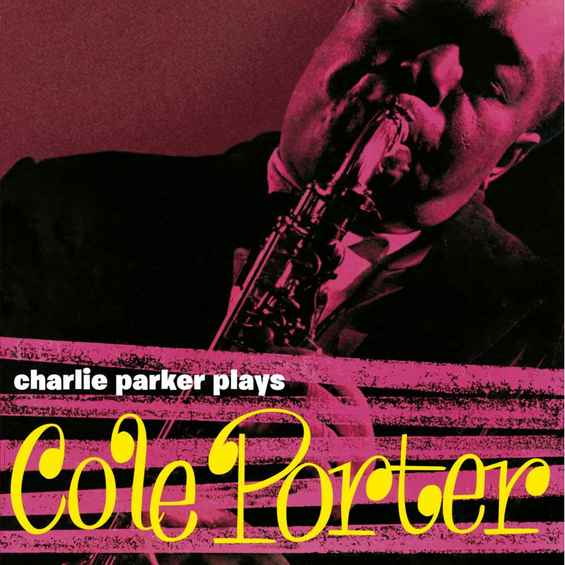 Picture of Charlie Parker - Plays Cole Porter + 6 Bonus Tracks!