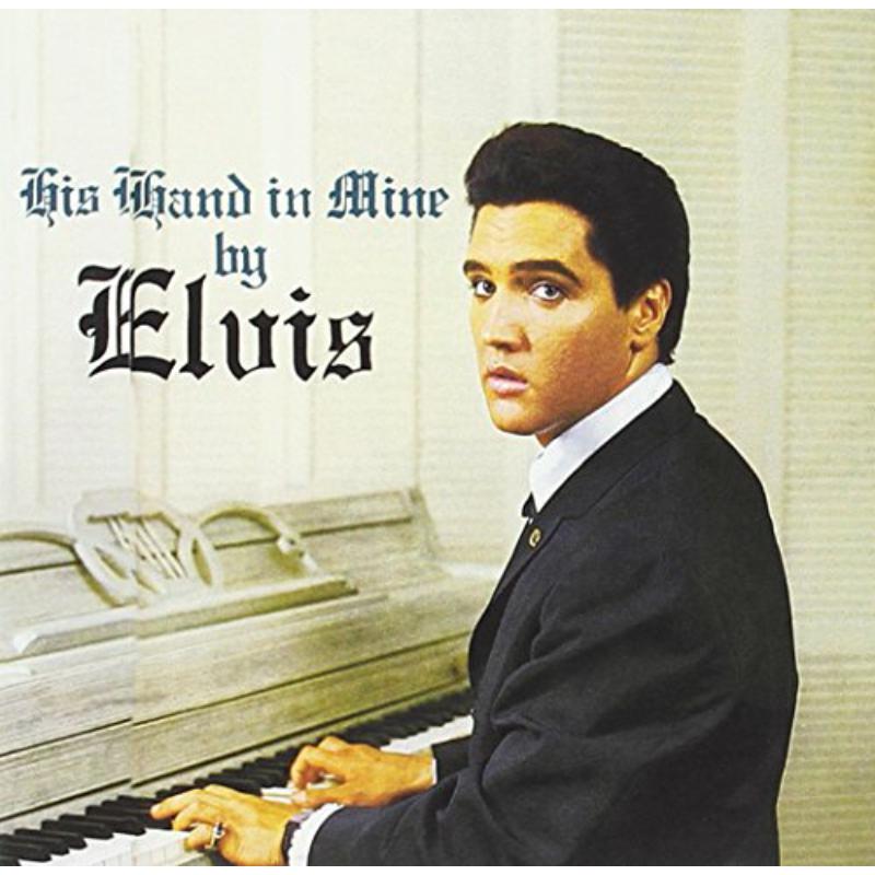 Picture of Elvis Presley - His Hand In Mine By Elvis +  Elvis' Christmas Album + 4 Bonus Tracks!