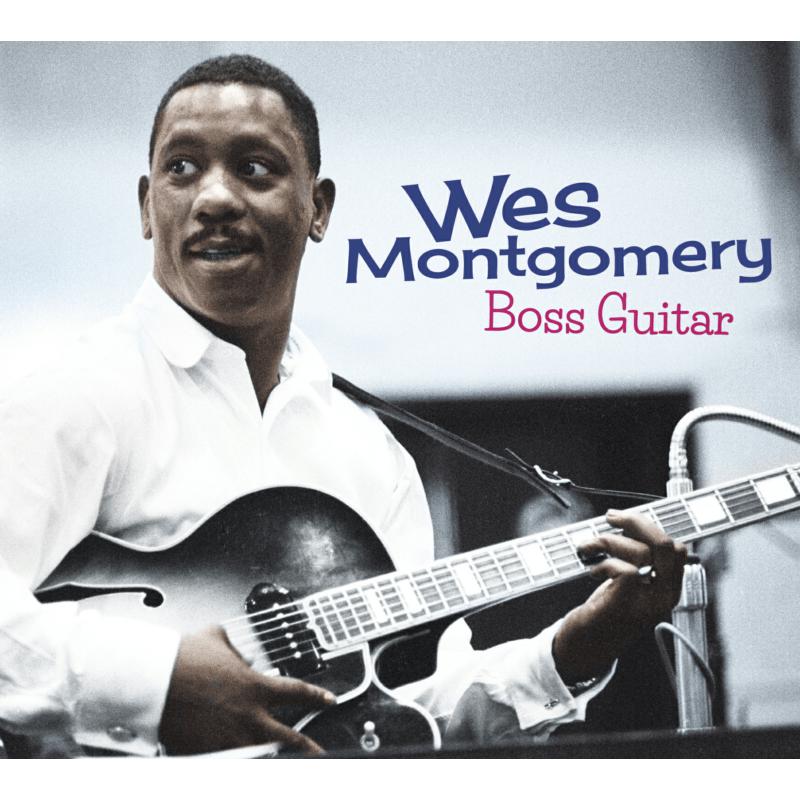 Picture of Wes Montgomery - Boss Guitar - The Complete LP + 7 Bonus Tracks!