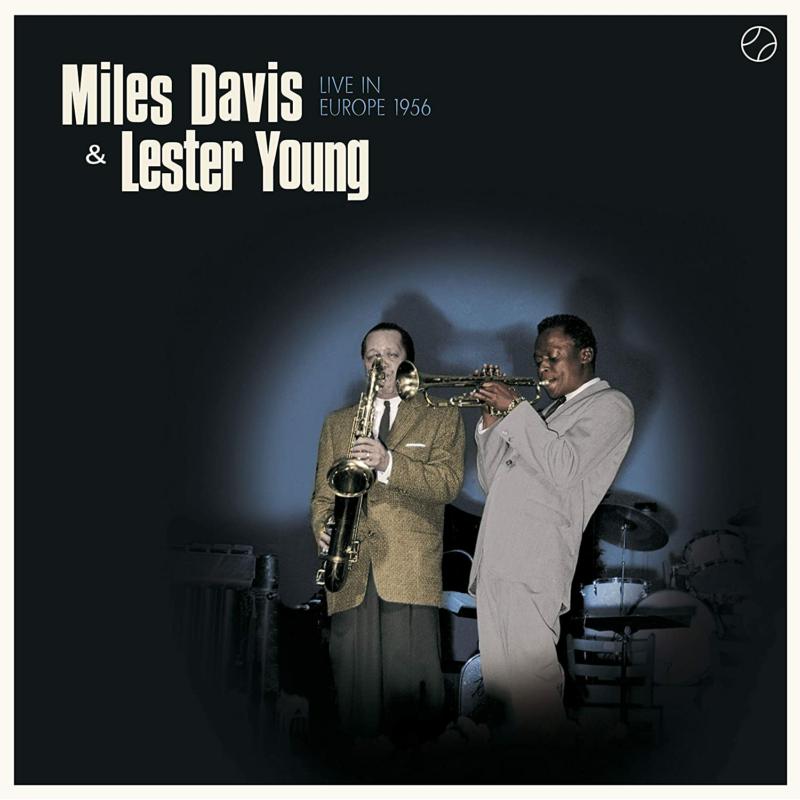 Picture of Miles Davis & Lester Young - Live in Europe 1956