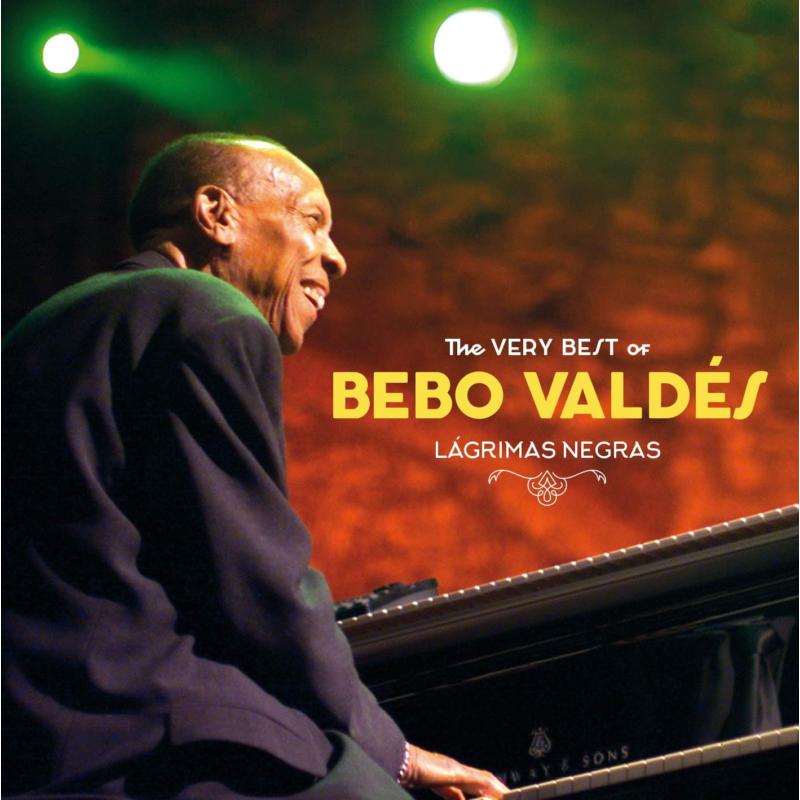 Picture of Bebo Valdes - The Very Best Of Bebo Valdes - Lagrimas Negras
