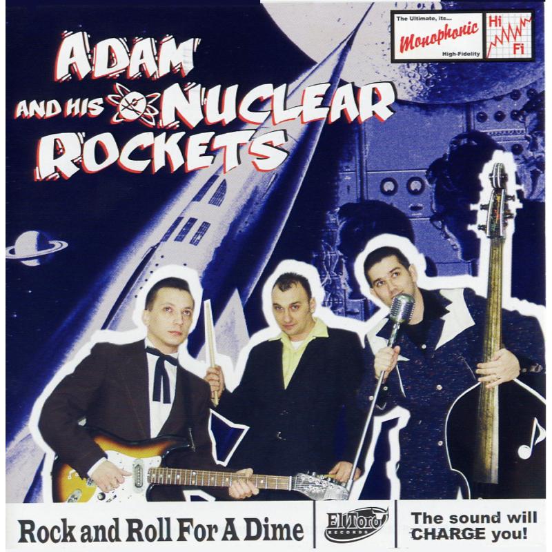 Picture of Adam & His Nuclear Rockets - Rock And Roll For A Dime