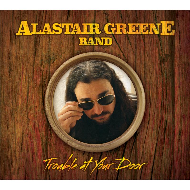 Picture of Alastair Greene Band - Trouble At Your Door