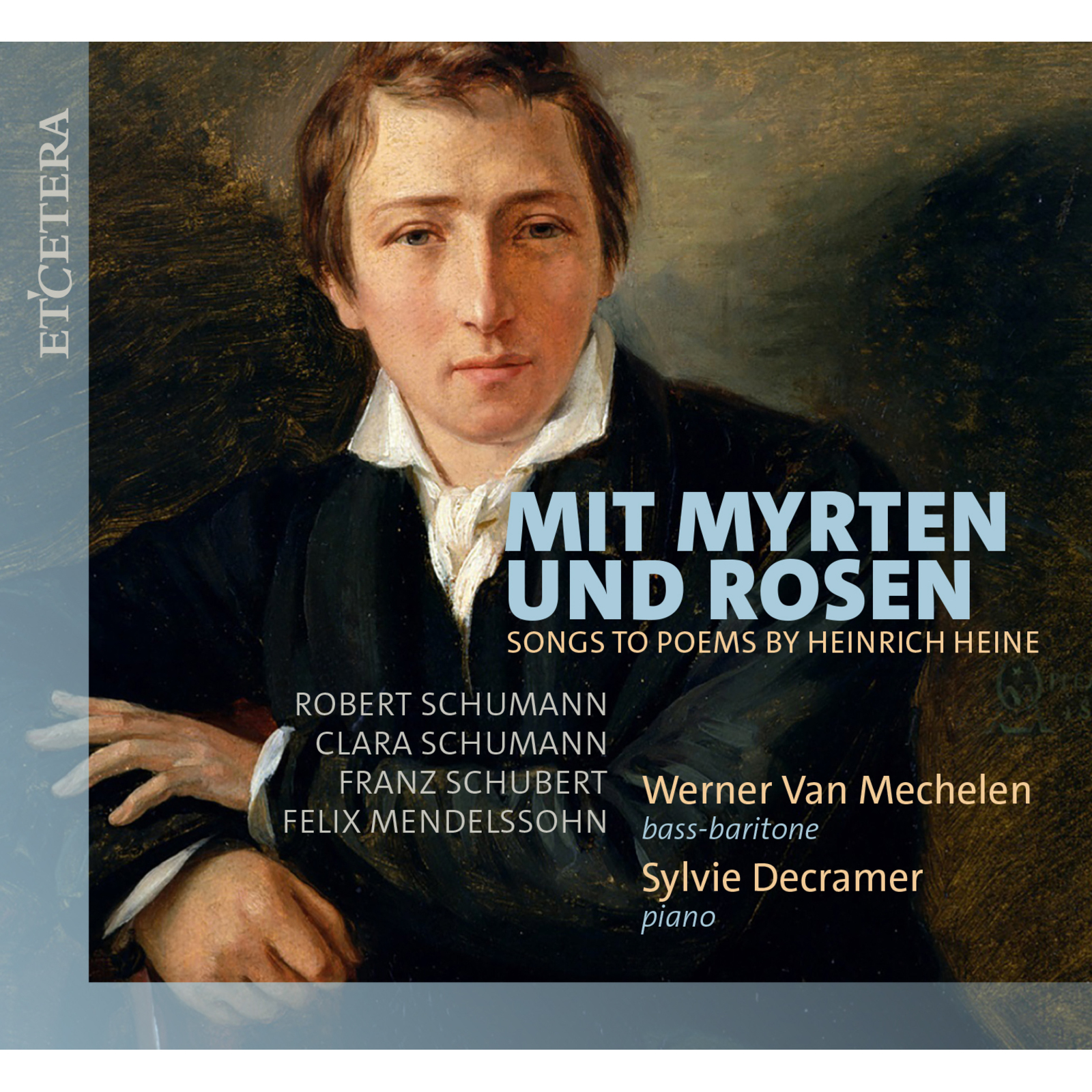 Picture of Werner Van Mechelen, Sylvie Decramer - Mit Myrten und Rosen - Songs to Poems by Heinrich Heine