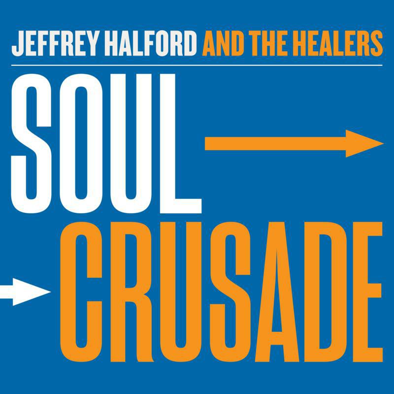 Picture of Jeffrey Halford And The Healers - Soul Crusade
