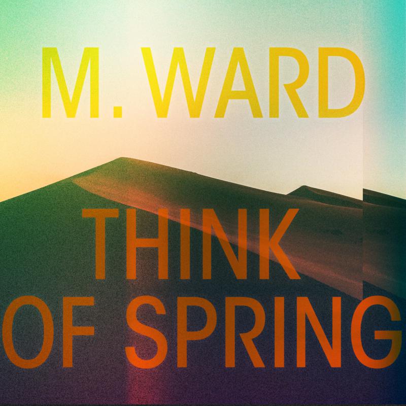 Picture of M. Ward - Think Of Spring (LP)