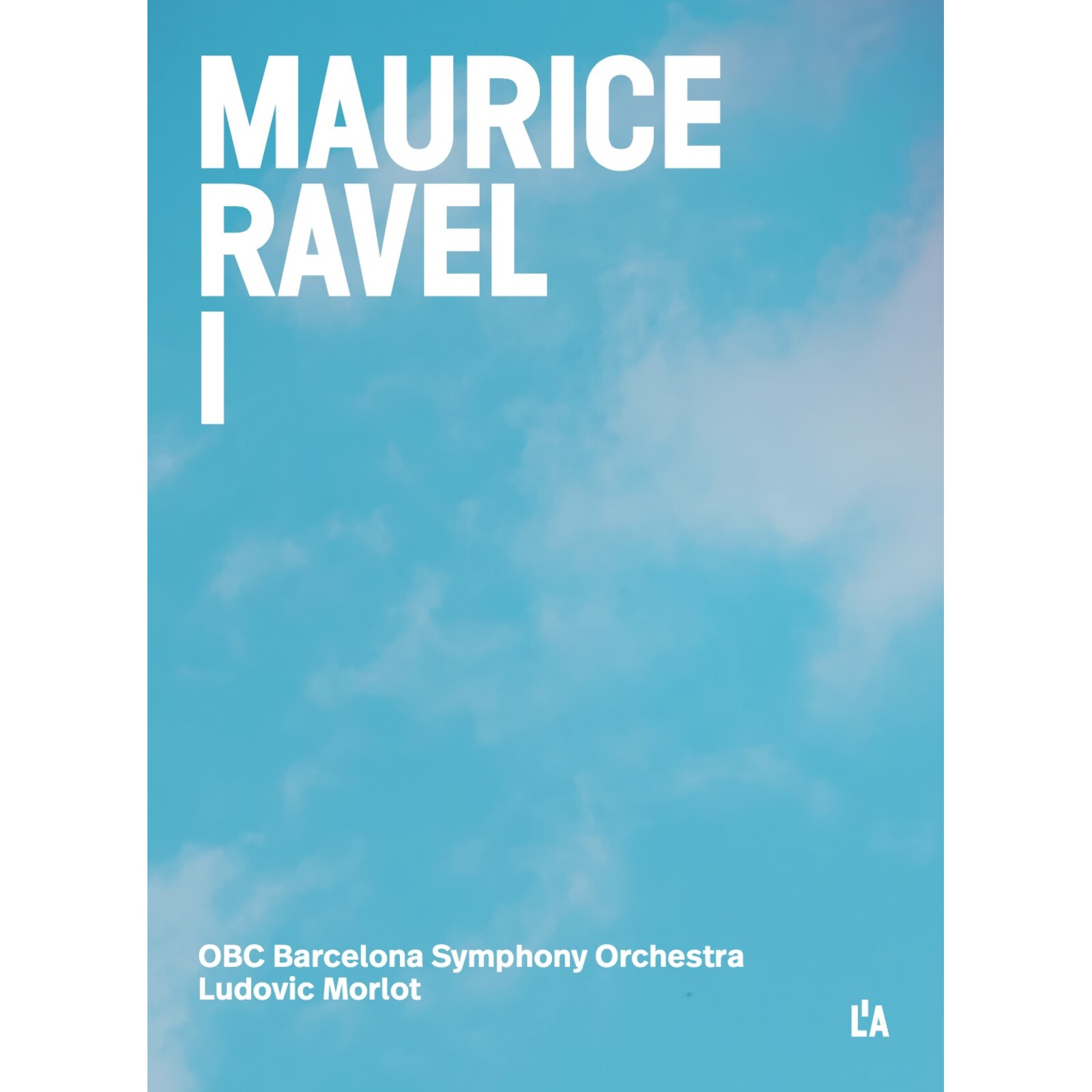 Picture of OBC Barcelona Symphony Orchestra; Ludovic Morlot - Maurice Ravel I - Complete Orchestral Works