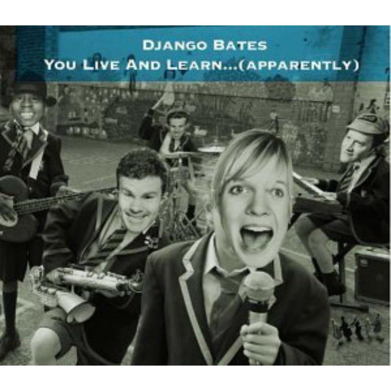 Picture of Django Bates - You Live and Learn... (Apparently)