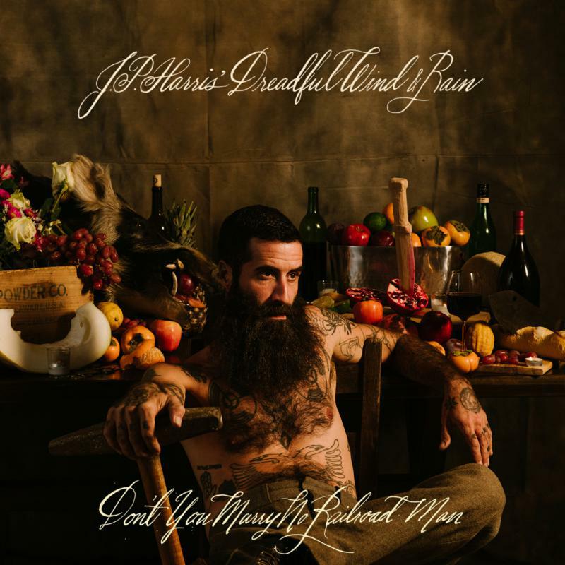 Picture of JP Harris' Dreadful Wind & Rain - Don't You Marry No Railroad Man (LP)