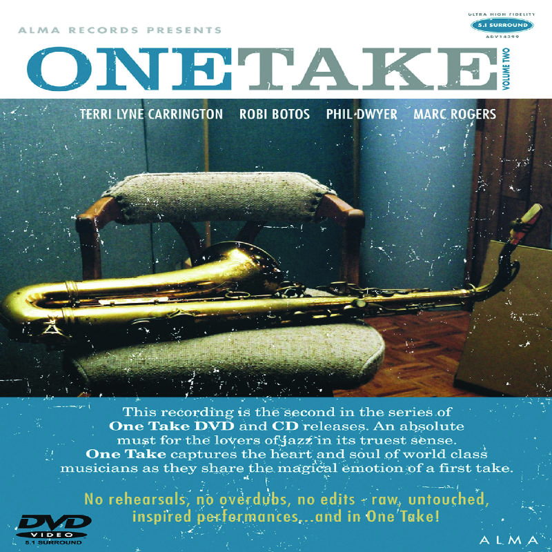Picture of Terri Lyne Carrington, Phil Dwyer, Robi Botos & Marc Rogers - One Take Volume 2